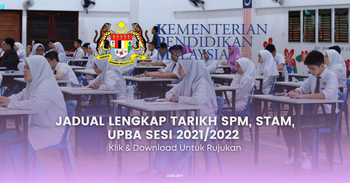 Jadual Lengkap Tarikh SPM, STAM, UPBA Sesi 2021/2022. Klik & Download Untuk Rujukan