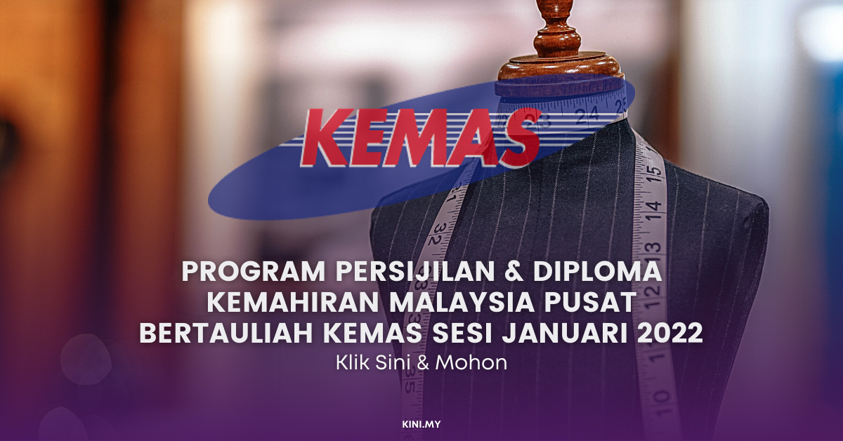 Permohonan Ikuti Program Persijilan & Diploma Kemahiran Malaysia Pusat Bertauliah KEMAS Sesi Januari 2022