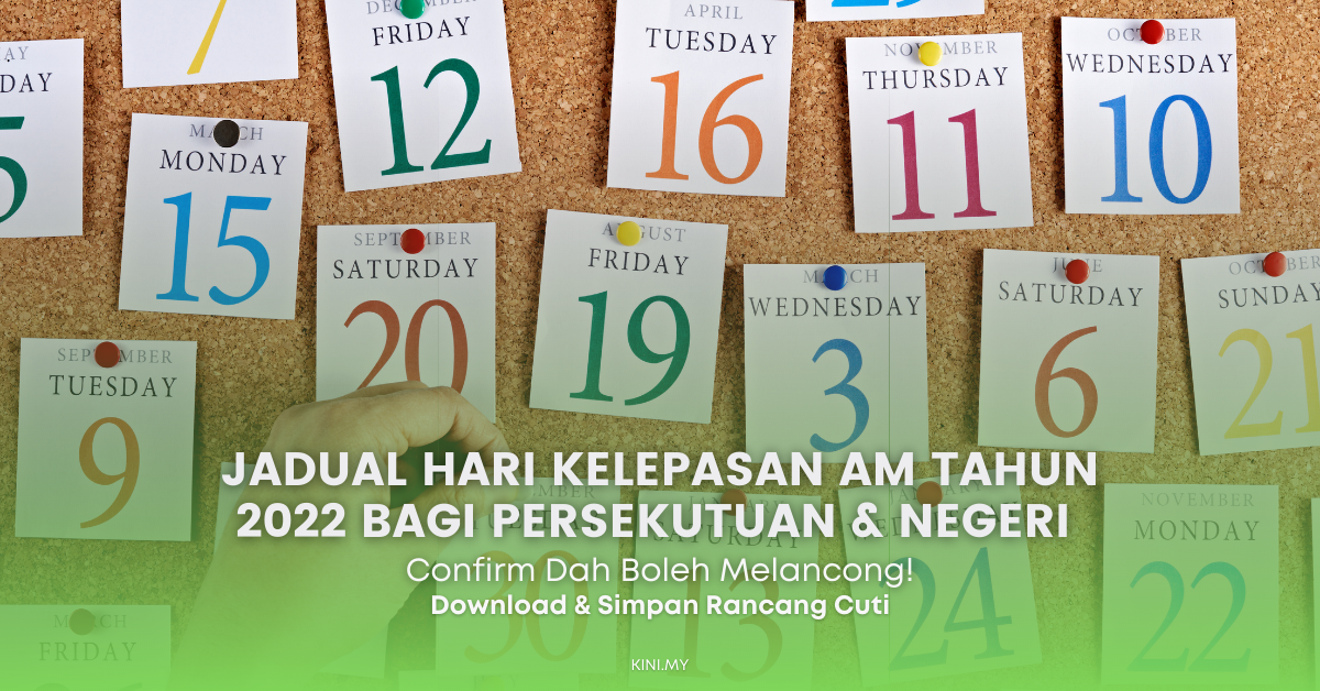 Rancang Cuti Lebih Awal. Ini Jadual Hari Kelepasan Am Tahun 2022 Bagi Persekutuan & Negeri
