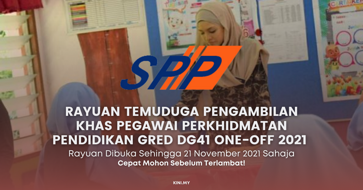 [SPP] Rayuan Temuduga Pengambilan Khas Pegawai Perkhidmatan Pendidikan Gred DG41 One-Off 2021