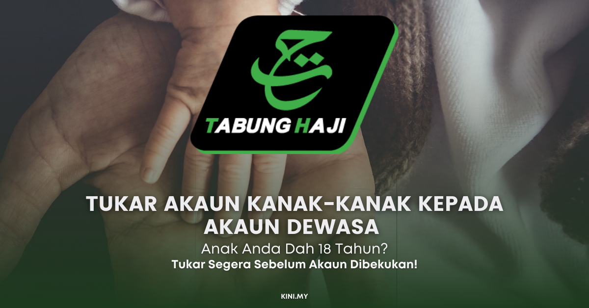 [Tabung Haji] Tukar Akaun Kanak-Kanak Kepada Akaun Dewasa Sebelum Dibekukan
