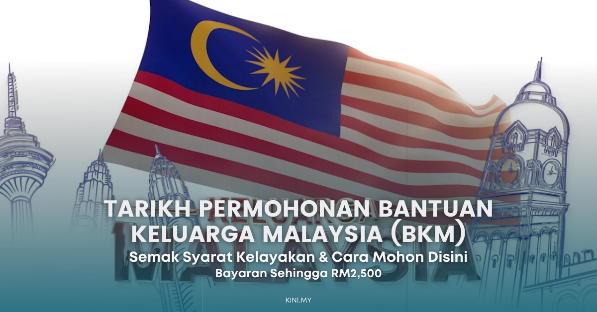Tarikh Permohonan Bantuan Keluarga Malaysia (BKM), Kelayakan & Cara Mohon. Bayaran Sehingga RM2,500