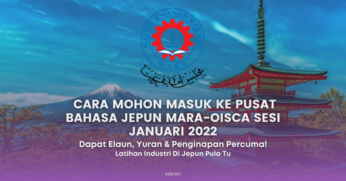 Cara Mohon Masuk Ke Pusat Bahasa Jepun MARA-OISCA Sesi Januari 2022, Yuran & Penginapan Percuma!