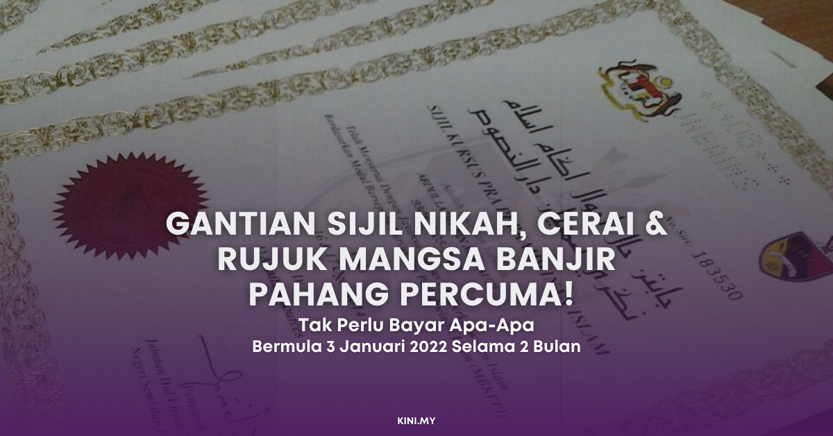 Gantian Sijil Nikah, Cerai & Rujuk Mangsa Banjir Pahang Percuma! Tak Perlu Bayar Apa-Apa