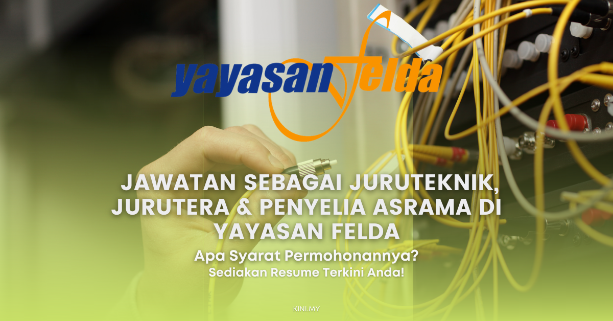 Jawatan Sebagai Juruteknik, Jurutera & Penyelia Asrama Di Yayasan Felda. Klik Sini & Mohon