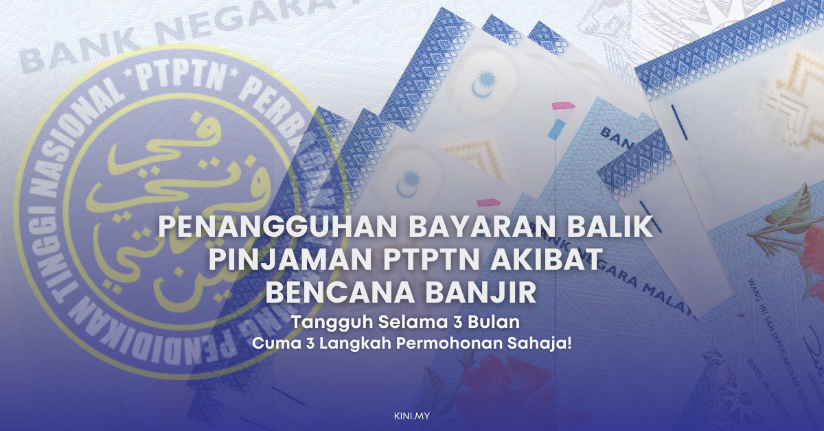 Penangguhan Bayaran Balik Pinjaman PTPTN Akibat Bencana Banjir Selama 3 Bulan