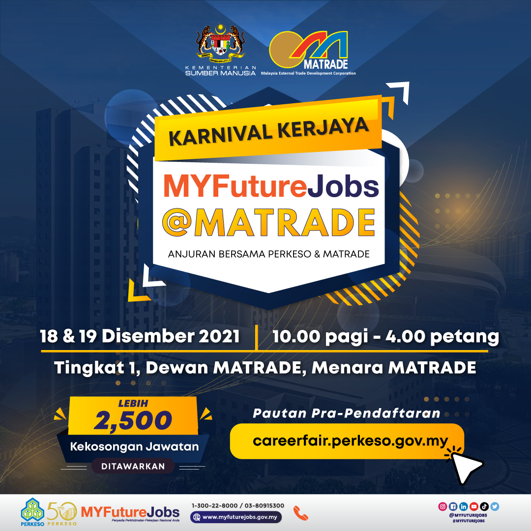 Karnival Kerjaya MYFutureJobs @ MATRADE. Lebih 2500 Kekosongan Jawatan Ditawarkan