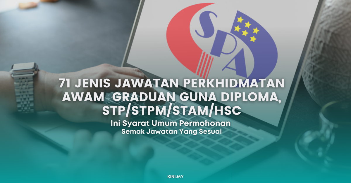 Senarai 71 Jawatan Perkhidmatan Awam Yang Boleh Dipohon Graduan Guna Diploma serta Sijil STP/STPM/STAM/HSC