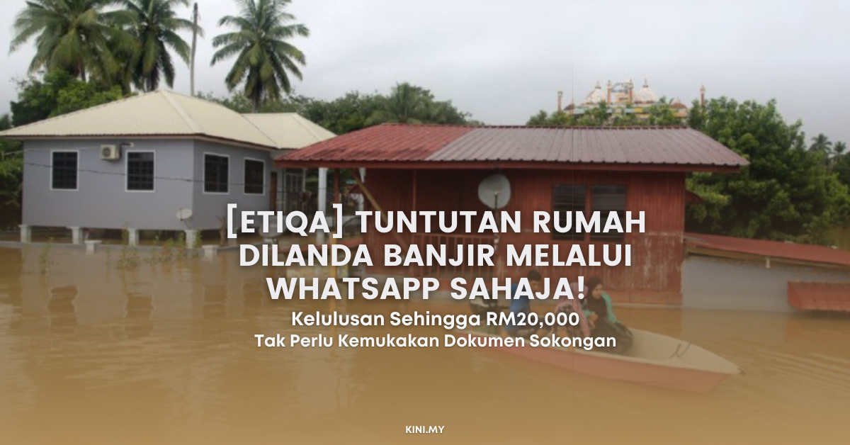 [ETIQA] Tuntutan Rumah Dilanda Banjir Melalui Whatsapp Sahaja! Kelulusan Sehingga RM20,000