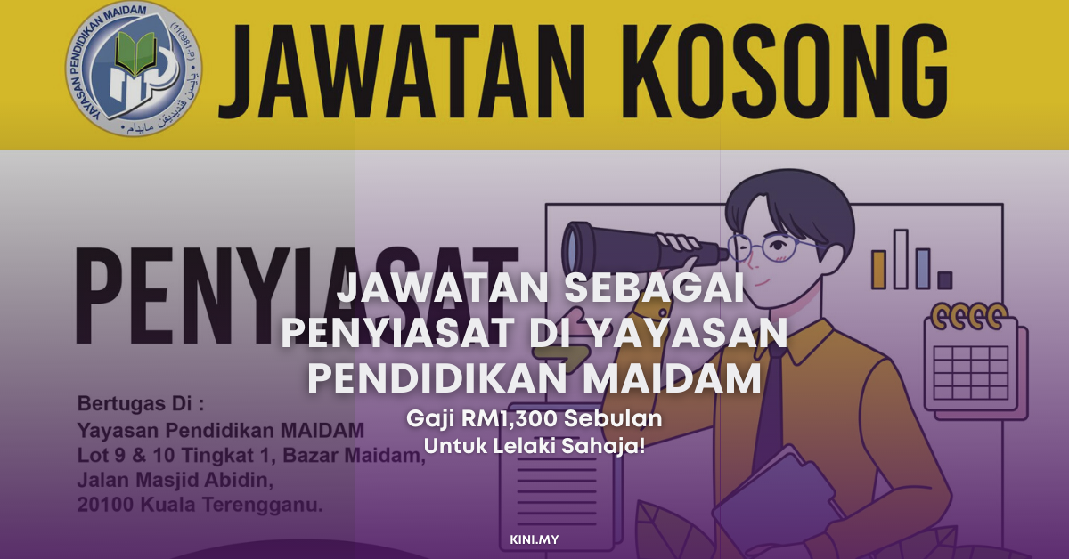 Nak Jadi Penyiasat? Mohon Jawatan Sebagai Penyiasat Di Yayasan Pendidikan MAIDAM