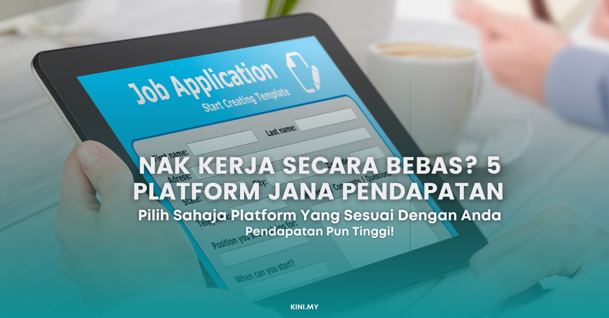 Nak Kerja Secara Bebas? Ini 5 Platform Jana Pendapatan Untuk Anda Mula Bekerja