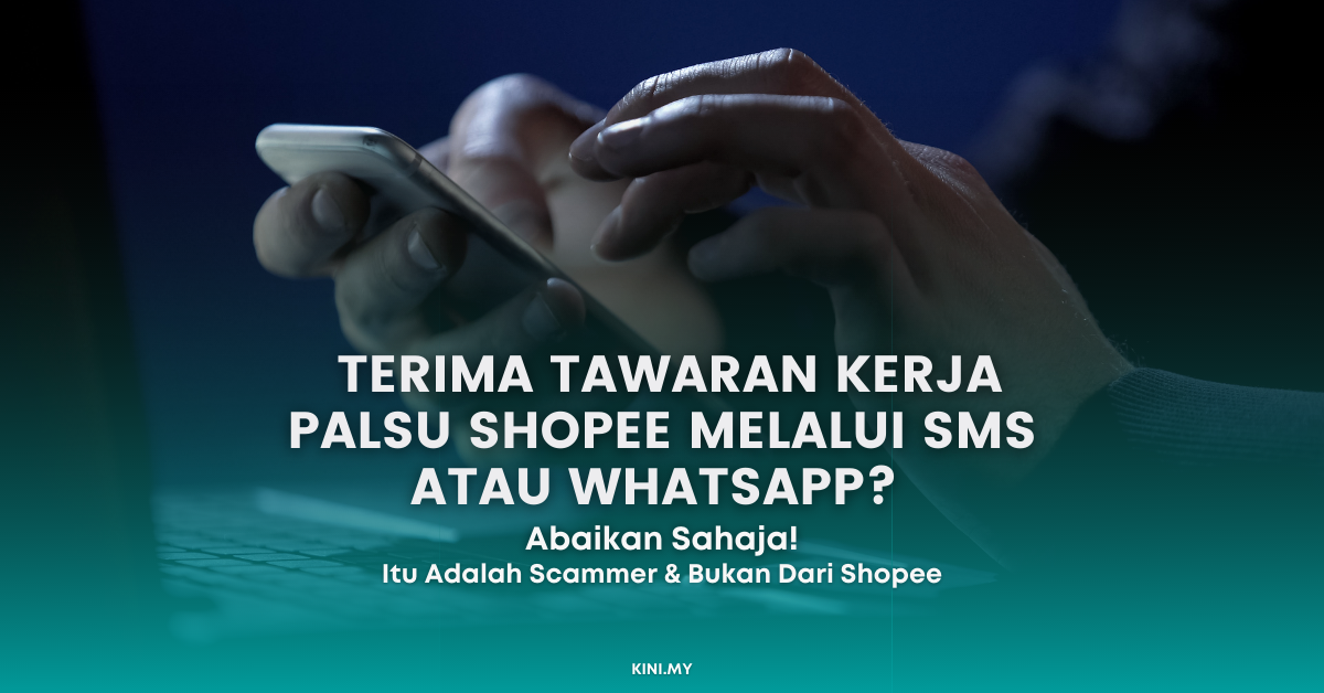 Terima Tawaran Kerja Palsu Shopee Melalui SMS Atau Whatsapp? Abaikan! Itu Scammer