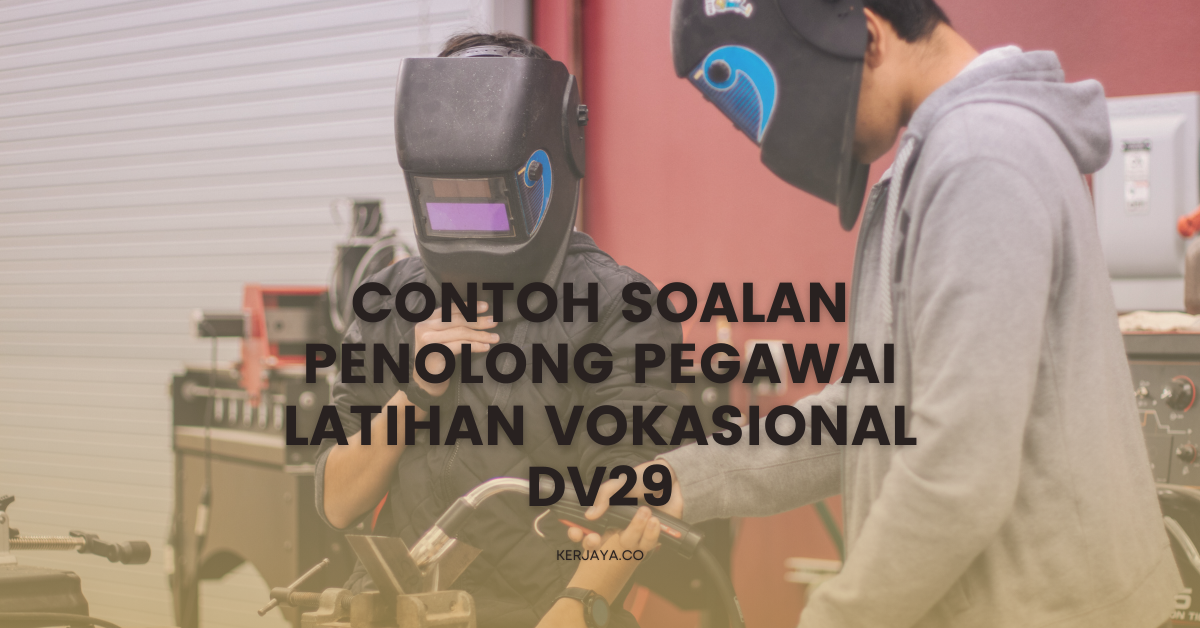 Contoh Soalan Penolong Pegawai Latihan Vokasional DV29