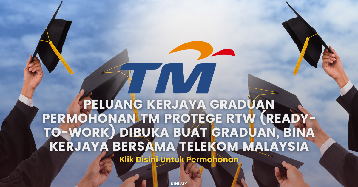Cara Mohon TM Protege RTW (Ready-To-Work) Untuk Graduan, Bina Kerjaya Bersama Telekom Malaysia