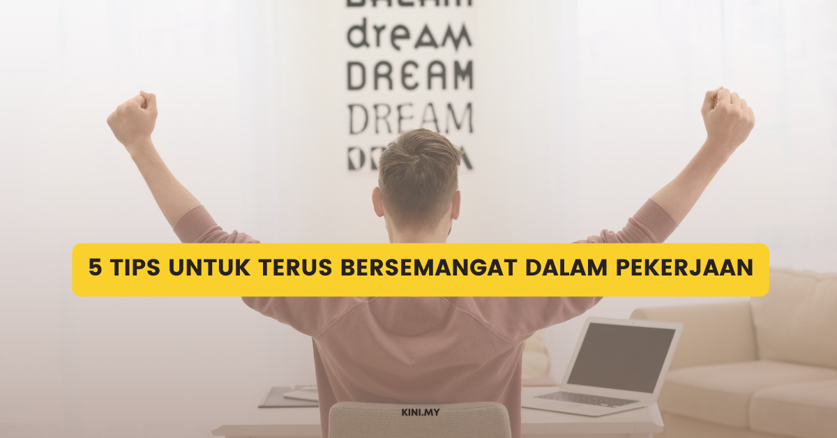 5 Tips Untuk Terus Bersemangat Dalam Pekerjaan