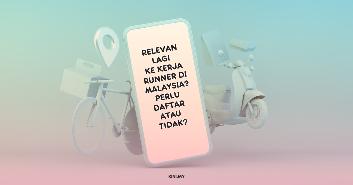 Relevan Lagi Ke Kerja Runner Di Malaysia? Perlu Daftar Atau Tidak?