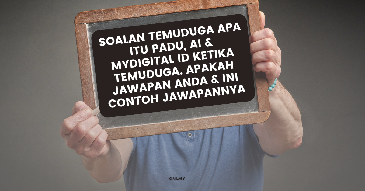 Soalan Temuduga Apa Itu PADU, AI & MyDigital ID Ketika Temuduga. Apakah Jawapan Anda & Ini Contoh Jawapannya