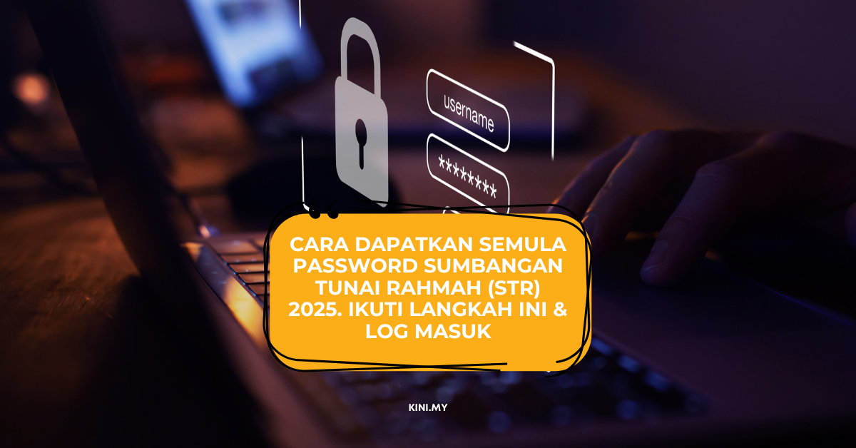 Cara Dapatkan Semula Password Sumbangan Tunai Rahmah (STR) 2025. Ikuti Langkah Ini & Log Masuk