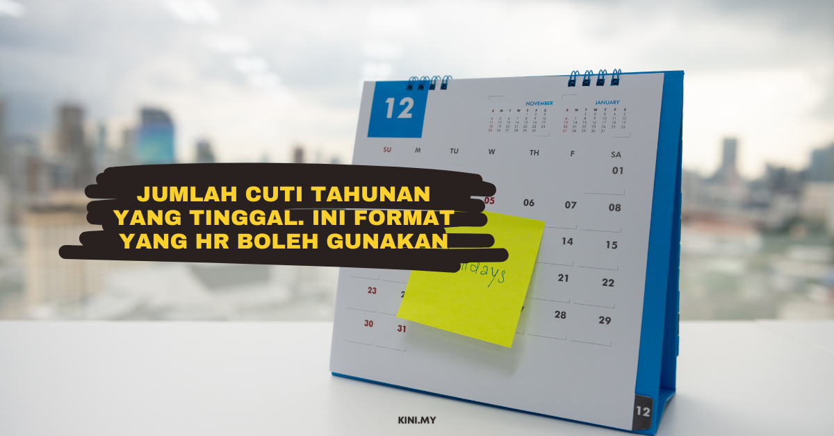 Jumlah Cuti Tahunan Yang Tinggal. Ini Format Yang HR Boleh Gunakan
