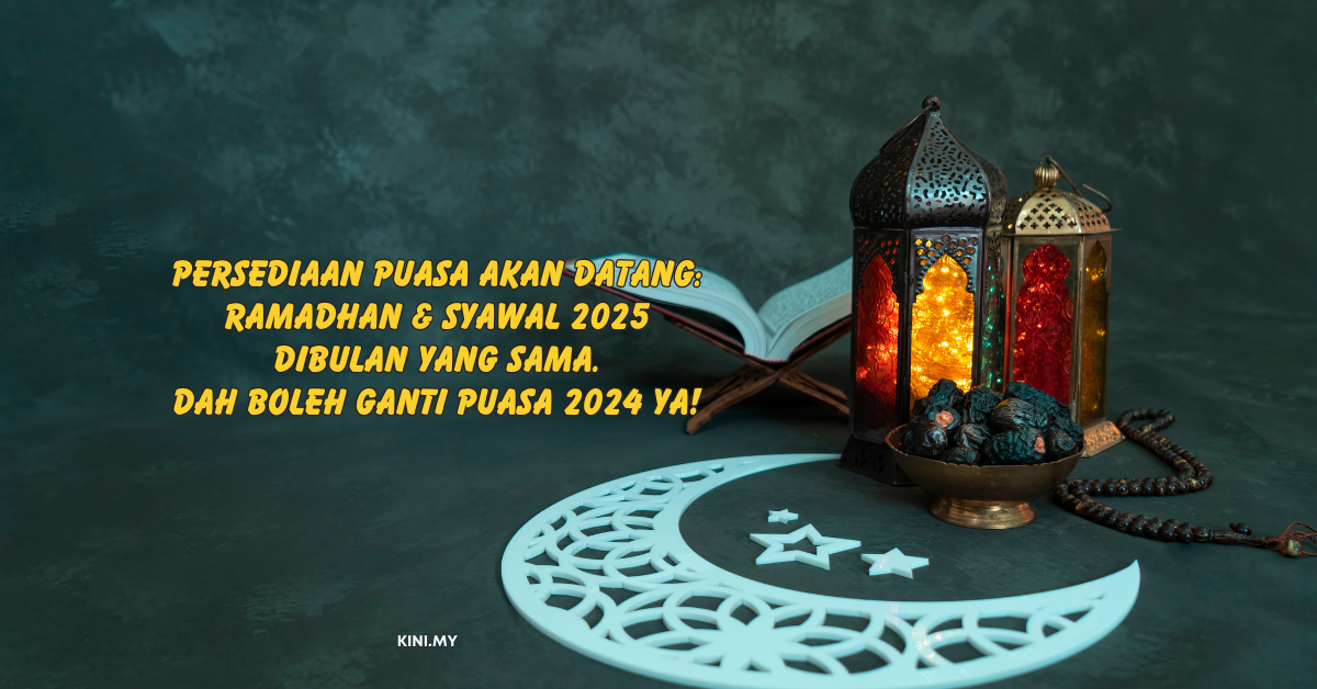 Persediaan Puasa Akan Datang: Ramadhan & Syawal 2025 Dibulan Yang Sama.Dah Boleh Ganti Puasa 2024 Ya!
